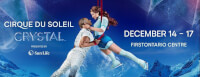 Core Entertainment Presents Cirque du Soleil Crystal at FirstOntario Centre